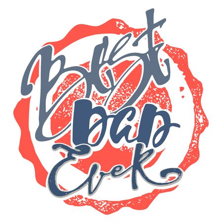 Fathers day concept hand lettering motivation poster. Artistic modern brush calligraphy design for a logo, greeting cards, invitations, posters, banners, 
t-shorts, seasonal greetings illustrations.のイラスト素材