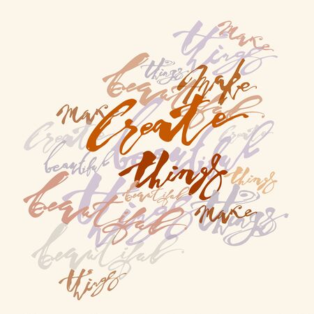 Create beautiful things hand lettering ink drawn motivation poster.Artistic modern brush calligraphy designのイラスト素材