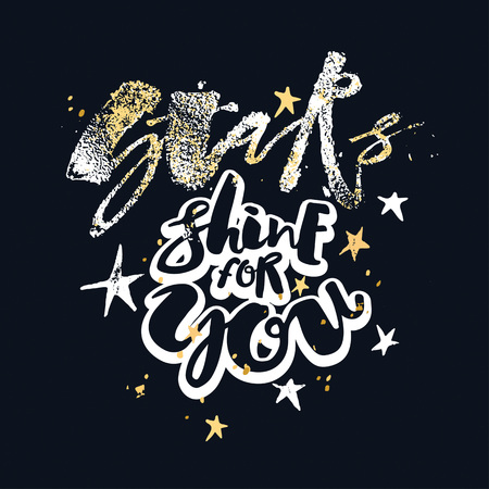 Stars shine for you love motivation poster.  Hand drawn artistic modern brush calligraphy lettering design for   greeting cards, invitations, posters, banners, t-shirts.のイラスト素材