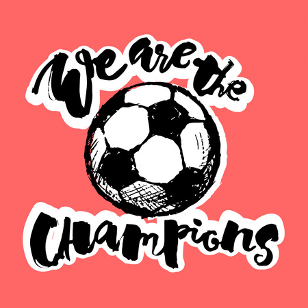 Soccer ball grunge graffiti hand lettering style motivation poster. We are the champions handdrawn  design for greeting cards, invitations, posters, banners, t-shirts.のイラスト素材
