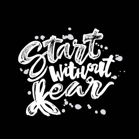 Start without fear concept hand lettering motivation poster. Artistic modern brush calligraphy design for greeting cards, invitations, posters, banners, t-shirts.のイラスト素材