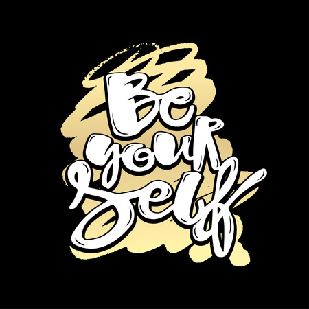 Lettering Be yourself motivation poster. Handdrawn sign, greeting cards, invitations, posters, banners, t-shirts. Artistic design, beautiful modern expressive calligraphy.のイラスト素材