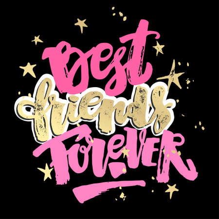 Best friends forever. Lettering motivation poster. Ink artistic modern brush calligraphy print. Handdrawn trendy design for a logo, greeting cards, invitations, banners, t-shirts.のイラスト素材