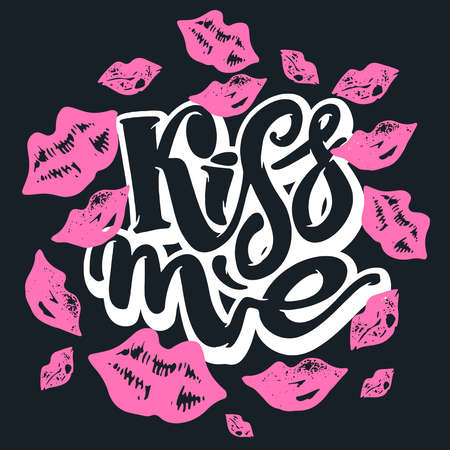 Kiss me. Love lettering motivation poster. Ink artistic modern brush calligraphy print. Handdrawn trendy design for greeting cards, pins, posters,banners, t-shirts.のイラスト素材