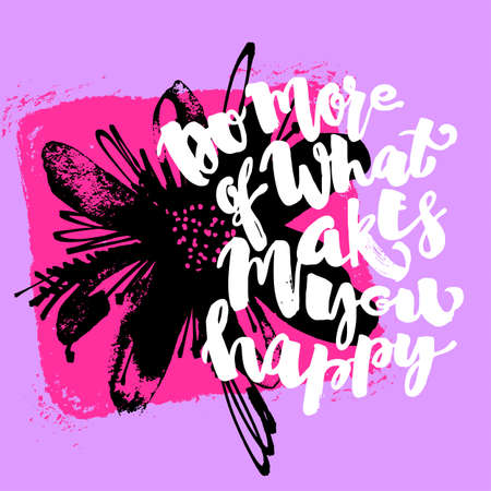 Do more of what makes you happy lettering watercolor motivation poster.Ink artistic modern brush calligraphy print. Handdrawn trendy design for greeting cards, invitations, posters,banners, t-shirts.のイラスト素材