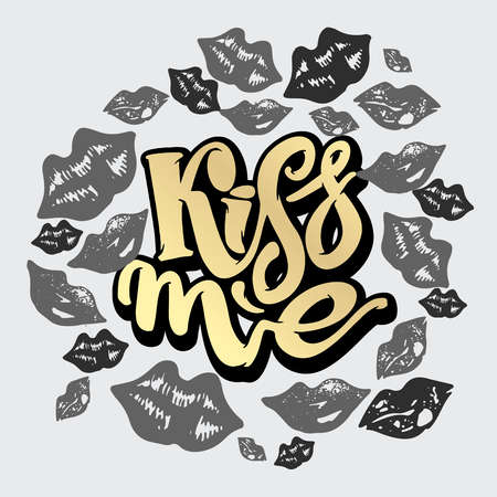 Kiss me. Love lettering motivation poster. Ink artistic modern brush calligraphy print. Handdrawn trendy design for greeting cards, pins, posters,banners, t-shirts.のイラスト素材