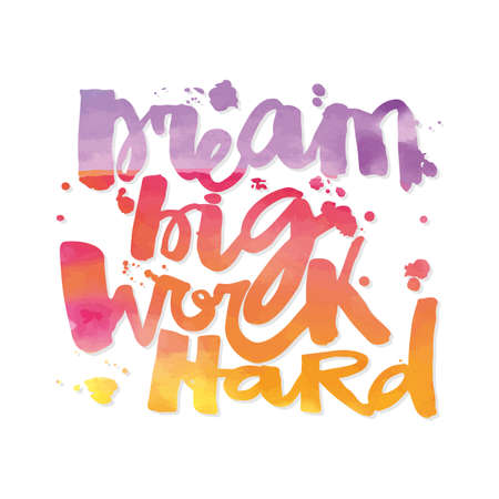 'Dream big work hard'Concept hand lettering motivation poster. Artistic design for a logo, greeting cards, invitations, posters, banners, seasonal greetings illustrations.のイラスト素材