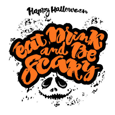 Halloween lettering poster, inspirational postcard with "Eat, Drink and Be Scary"quote. Artistic design for a logo, greeting cards, invitations, posters, banners, seasonal greetings illustrations.のイラスト素材