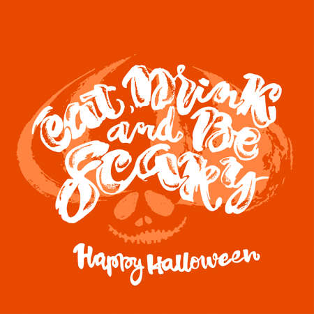 Halloween lettering poster, inspirational postcard with "Eat, Drink and Be Scary"quote. Artistic design for a logo, greeting cards, invitations, posters, banners, seasonal greetings illustrations.のイラスト素材