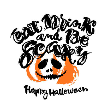 Halloween lettering poster, inspirational postcard with "Eat, Drink and Be Scary"quote. Artistic design for a logo, greeting cards, invitations, posters, banners, seasonal greetings illustrations.のイラスト素材