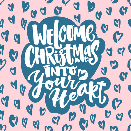 Welcome Christmas into your heart hand lettering. Artistic design for a logo, greeting cards, invitations, posters, banners, seasonal greetings illustrations.Ink modern brush calligraphy print.のイラスト素材