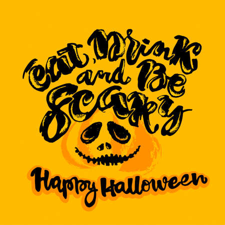 Halloween lettering poster, inspirational postcard with "Eat, Drink and Be Scary"quote. Artistic design for a logo, greeting cards, invitations, posters, banners, seasonal greetings illustrations.のイラスト素材