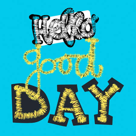 Embroidery patch with trendy slogan. Hello good day phrase. Contemporary youth fashion print. Funky apparel hype motivator.のイラスト素材