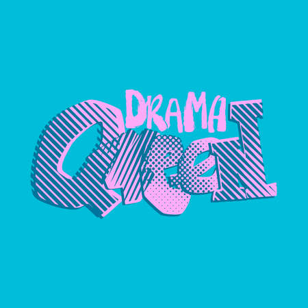 Drama queen hand craft expressive ink motivator print.のイラスト素材