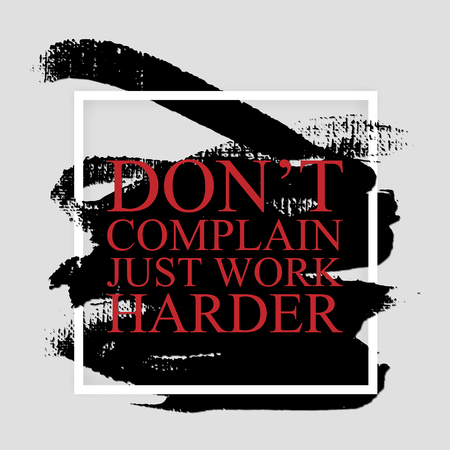 Don't complain just work harder - inspirational quote on the hand drawn ink texture pattern. Fitness motivational poster template, gym print design.のイラスト素材