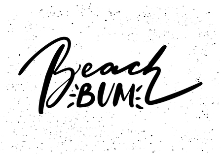 Beach Bum. Ink brush pen hand drawn phrase lettering design. Vector illustration isolated on a ink grunge background, typography for card, banner, poster, photo overlay or t-shirt design.のイラスト素材