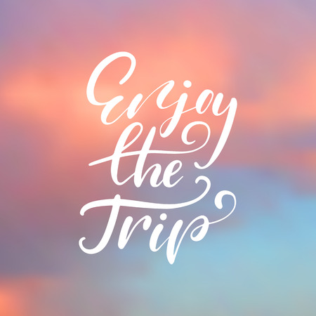 Enjoy the trip - handwritten lettering, summer holiday quote on abstract blur unfocused sky backdropのイラスト素材