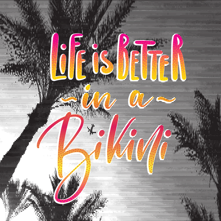 Travel concept retro poster. Life is better in a bikini - handwritten lettering, summer holiday quote on tropical exotic landscape background.のイラスト素材