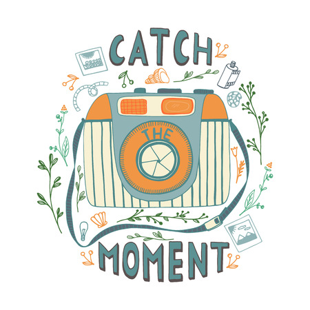 Catch the moment.  Motivational quote. Hand drawn vintage illustration with hand lettering, and a camera.
 This illustration can be used as a print on t-shirts and bags or as a poster.のイラスト素材