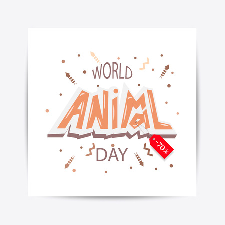 World animal day typography lettering poster. Celebration quote on textured background for postcard, icon, badge, flyer, placard, greeting, banner.のイラスト素材