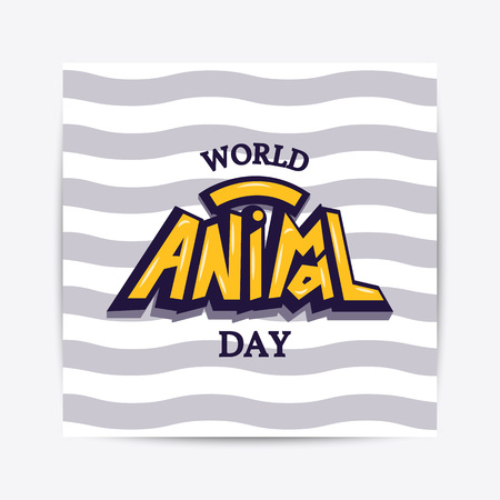 World animal day typography lettering poster. Celebration quote on textured background for postcard, icon, badge, flyer, placard, greeting, banner.のイラスト素材