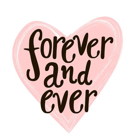 Forever and ever love lettering, black handwriting lettering, cute quote.のイラスト素材