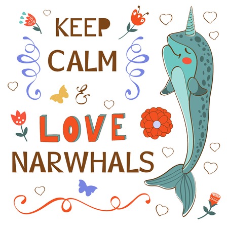 Keep calm and love narwhals. vector illustrationのイラスト素材