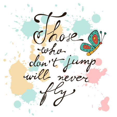 Those who dont jump will never fly. Colorful hand drawn floral  lettering cardのイラスト素材