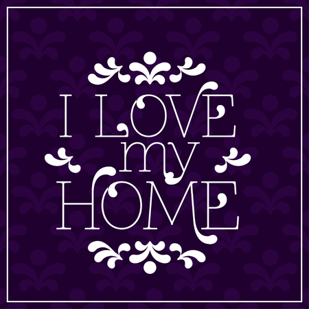 I love my Home lettering in frame on seamless background. Vector illustrationのイラスト素材