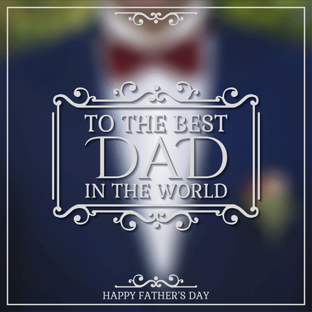 Happy Fathers Day poster. To the best Dad in the World. のイラスト素材