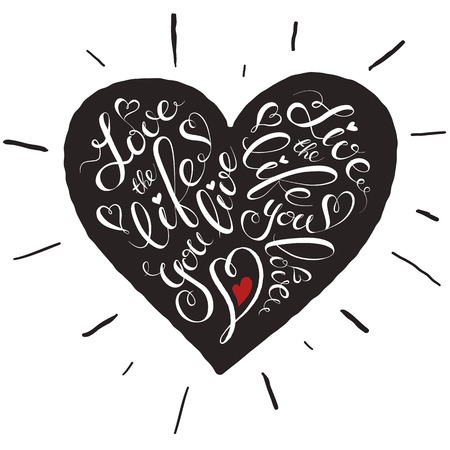 Hand-drawn motivational poster. Heart with wise quote. Inspirational vector typography. Love the life you live.のイラスト素材