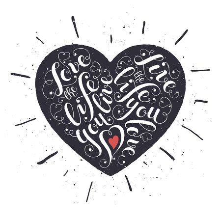 Inspiring poster concept. Motivational lettering. Love the life you live. Positive quote with swirls in heart shape. Modern calligraphy for T-shirt and postcard design.のイラスト素材