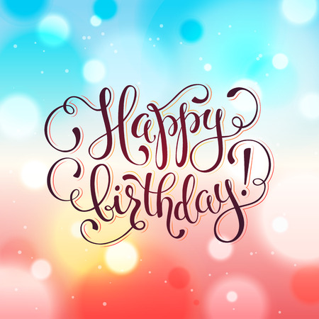 Happy birthday greeting card.  Hand drawn calligraphy on blurred colorful background. Birthday vector illustration in romantic style.のイラスト素材
