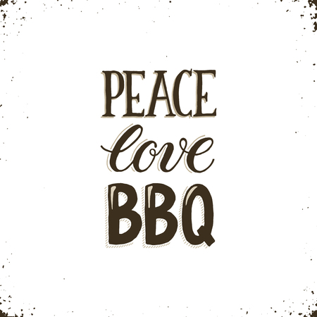 Peace, love, BBQ. Hand drawn lettering about BBQ and grill isolated on white background. Vector illustration. Barbecue time decorative text for poster design.のイラスト素材