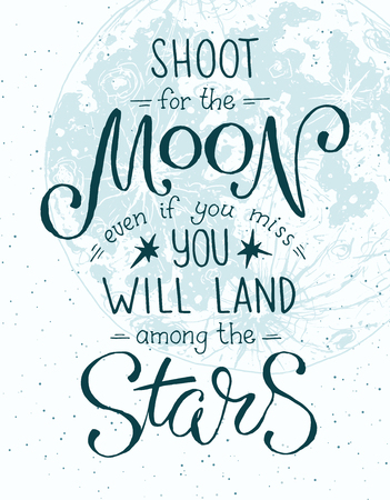 Shoot for the moon poster Hand drawn inspirational qoute about moon and stars. Vector illustration lettering.のイラスト素材