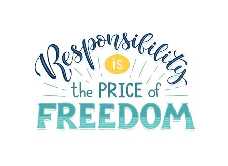 Freedom and responsibility typography vector illustration. Responsibility is the price of freedom lettering. Motivational poster with text about leadership.のイラスト素材