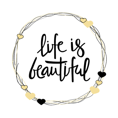 LIFE IS BEAUTIFUL-handwritten invitation desigh.Motivation text. Black lettering.のイラスト素材
