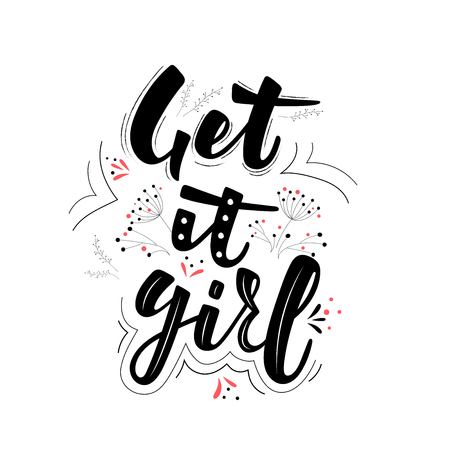 GET IT GIRL-handwritten invitation desigh. Girls motivation quotes. Inscription for poster, card, banner, advertising.  Vector illustrationのイラスト素材