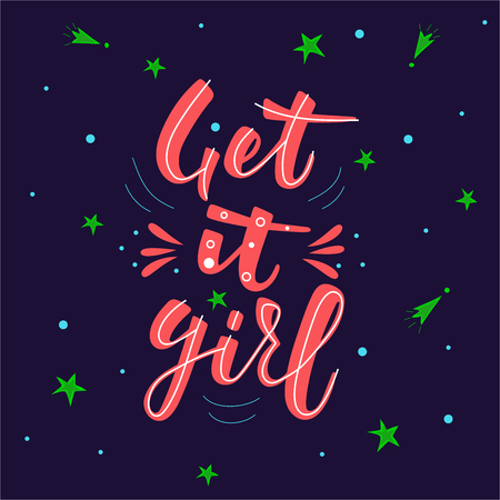 GET IT GIRL-handwritten invitation desigh. Girls motivation quotes. Inscription for poster, card, banner, advertising.  Vector illustrationのイラスト素材
