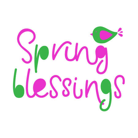 Spring Blessing hand drawn vector lettering. Positive slogan. Hand lettered quote. Motivational and inspirational phrase. Poster, banner, greeting card design element.のイラスト素材