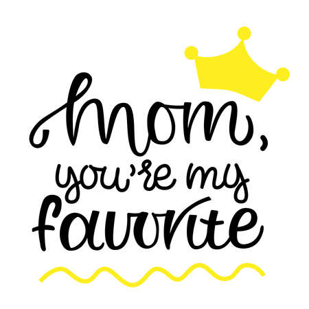 MOM you my favorite motivational and inspirational phrase. Happy Mother Day concept. Lettering with sunflower. Poster, banner, greeting card, tshirt design element. Vector illustration.のイラスト素材