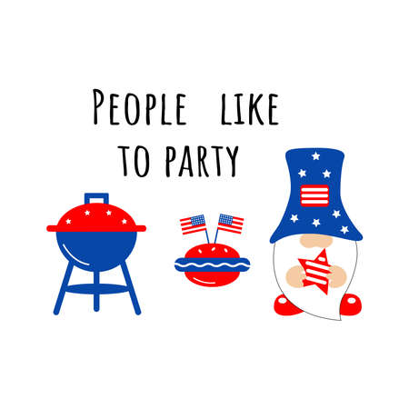 People like to party inscription with gnome. Cute vector prints for 4th of July. Independence day design elements in the colors of the US national flag. Barbecue design. Vector illustrationのイラスト素材