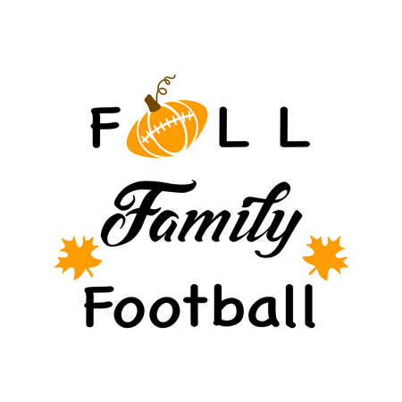 Fall Family Football. Motivational and inspirational phrase. Fall season. Cute printables autumn design. Vector illustrationのイラスト素材
