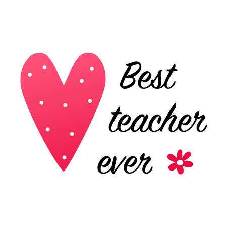 Best teacher ever teacher slogan. Inspirational phrase flat color sketch calligraphy. Typography t-shirt graphics, typography art lettering composition design.のイラスト素材