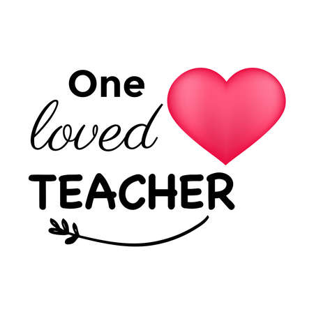 On loved teacher inspirational teacher quote vector design cards and prints. Black and pin colors. Printable Vector Illustration. T shirt print design, typography poster.のイラスト素材