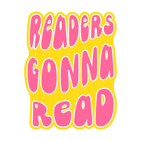 Readers Gonna Read retro 70s 60s nostalgic poster or card. Motivational and Inspirational quote, vintage lettering, retro 70s. Vectorのイラスト素材