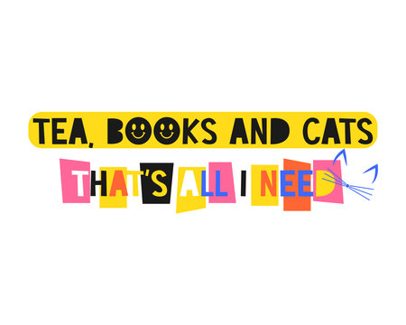 Positive slogan Tea, books and cats that all i need in hippie retro 70s style. Trendy hipster design for poster or card, t-shirt print. vector illustrationのイラスト素材