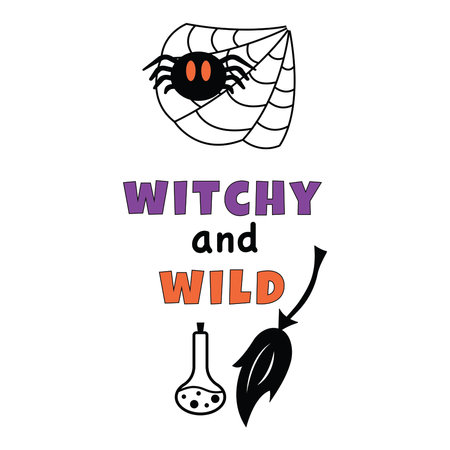 Witchy and wild positive Halloween quote. Perfect for poster, banner, greeting card.のイラスト素材