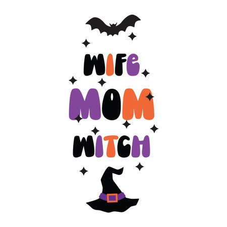 Wife Mom Witch Humoring celebration slogan. Halloween concept. Witch hat with sarcastic quote. vertical vector bannerのイラスト素材