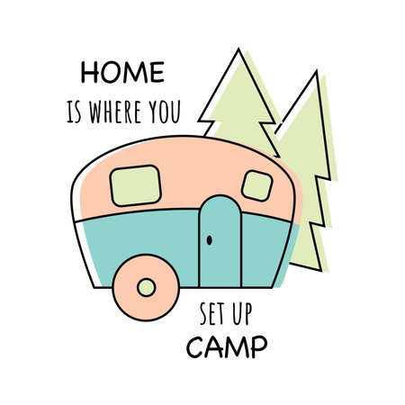 Camping, Hiking, Adventure letterings. Home is where you set up camp humoring motivating slogan. Cute flat vector illustration. Badge emblem design.のイラスト素材